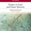 Estates in Land and Future Interests - 7th Edition