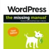 WordPress: The Missing Manual - 3rd Edition