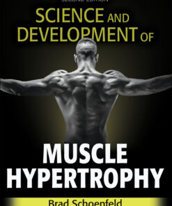 Science and Development of Muscle Hypertrophy - 2nd Edition