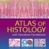 Atlas of Histology with Functional Correlations - 13th Edition