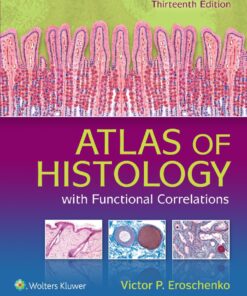 Atlas of Histology with Functional Correlations - 13th Edition