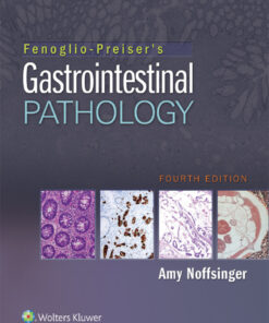 Fenoglio-Preiser's Gastrointestinal Pathology - 4th Edition