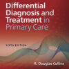 Differential Diagnosis and Treatment in Primary Care - 6th Edition