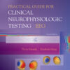 Practical Guide for Clinical Neurophysiologic Testing: EEG - 2nd Edition
