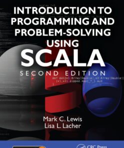 Introduction to Programming and Problem-Solving Using Scala - 2nd Edition