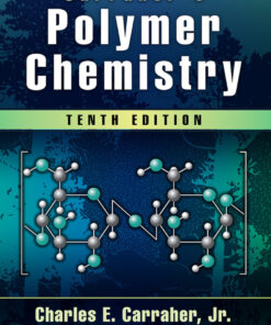 Carraher's Polymer Chemistry - 10th Edition