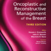 Oncoplastic and Reconstructive Management of the Breast, Third Edition - 3rd Edition