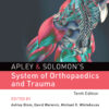 Apley & Solomon's System of Orthopaedics and Trauma - 10th Edition