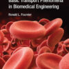 Basic Transport Phenomena in Biomedical Engineering - 4th Edition