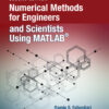 Numerical Methods for Engineers and Scientists Using MATLAB® - 2nd Edition
