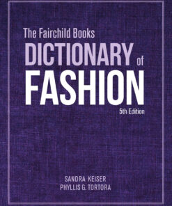 The Fairchild Books Dictionary of Fashion - 5th Edition