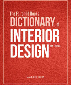The Fairchild Books Dictionary of Interior Design - 4th Edition