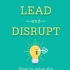 Lead and Disrupt - 2nd Edition
