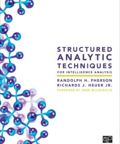 Structured Analytic Techniques for Intelligence Analysis - 3rd Edition