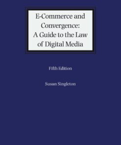E-Commerce and Convergence: A Guide to the Law of Digital Media - 5th Edition