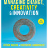 Managing Change, Creativity and Innovation - 4th Edition