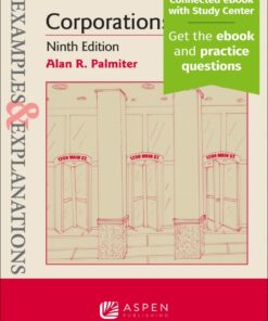 Examples & Explanations for  Corporations - 9th Edition