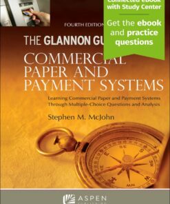 Glannon Guide to Commercial Paper and Payment Systems - 4th Edition