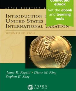 Aspen Treatise for Introduction to United States International Taxation - 7th Edition