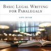 Basic Legal Writing for Paralegals - 6th Edition