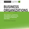 Casenote Legal Briefs for Business Organizations Keyed to Allen and Kraakman - 6th Edition