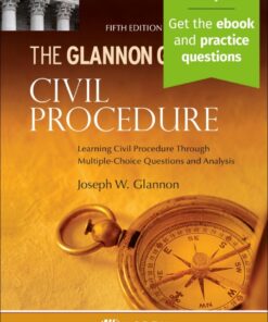 Glannon Guide to Civil Procedure - 5th Edition