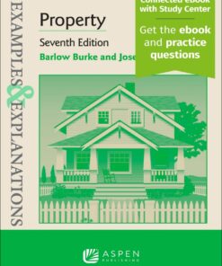 Examples & Explanations for Property - 7th Edition