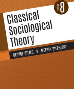 Classical Sociological Theory - 8th Edition