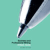 Business and Professional Writing: A Basic Guide - 2nd Edition