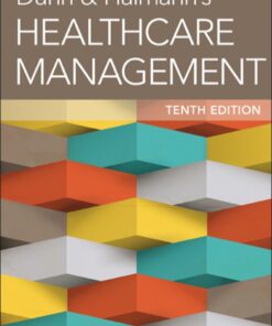 Dunn & Haimann's Healthcare Management - 10th Edition