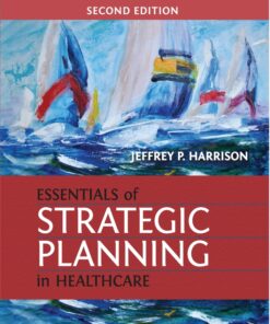 Essentials of Strategic Planning in Healthcare - 2nd Edition