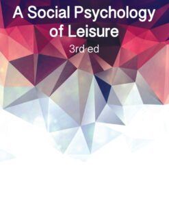 A Social Psychology of Leisure - 3rd Edition