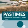 Pastimes: The Context of Contemporary Leisure - 7th Edition