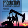 Oil & Gas Production in Nontechnical Language - 2nd Edition