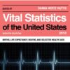 Vital Statistics of the United States 2018 - 8th Edition