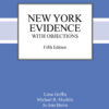 New York Evidence with Objections - 5th Edition