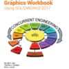 Engineering & Computer Graphics Workbook Using SOLIDWORKS 2017 - 10th Edition