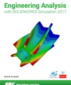 Engineering Analysis with SOLIDWORKS Simulation 2017 - 10th Edition