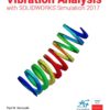 Vibration Analysis with SOLIDWORKS Simulation 2017 - 4th Edition