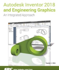Autodesk Inventor 2018 and Engineering Graphics - 5th Edition