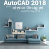 AutoCAD 2018 for the Interior Designer - 8th Edition