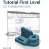 AutoCAD 2018 Tutorial First Level 2D Fundamentals - 11th Edition