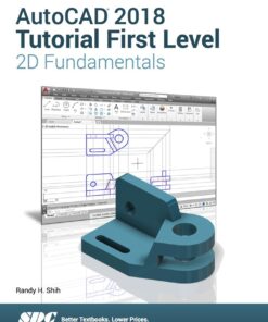 AutoCAD 2018 Tutorial First Level 2D Fundamentals - 11th Edition