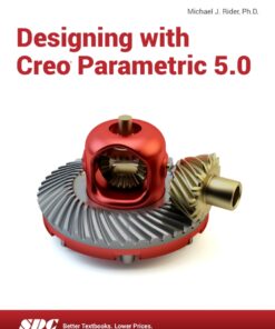 Designing with Creo Parametric 5.0 - 4th Edition