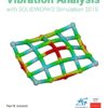 Vibration Analysis with SOLIDWORKS Simulation 2019 - 6th Edition