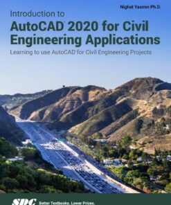 Introduction to AutoCAD 2020 for Civil Engineering Applications - 11th Edition