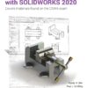 Parametric Modeling with SOLIDWORKS 2020 - 14th Edition