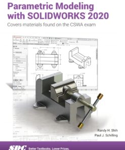Parametric Modeling with SOLIDWORKS 2020 - 14th Edition
