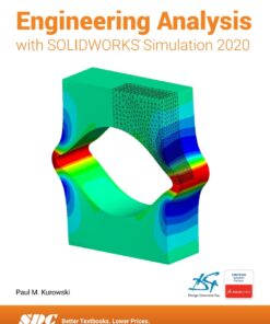 Engineering Analysis with SOLIDWORKS Simulation 2020 - 13th Edition