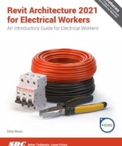 Revit Architecture 2021 for Electrical Workers - 2nd Edition